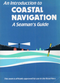 Image of An Introdution to Coastal Navigation a Seaman's Guide