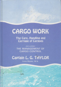 Image of Cargo Work : The Care, Heandling and Carriege of Cargoes