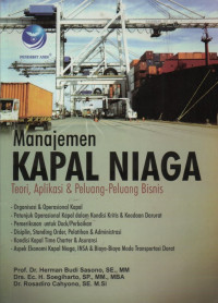 Image of Manajemen Kapal Niaga = Teori, Aplikasi & Peluang-Peluang Bisnis