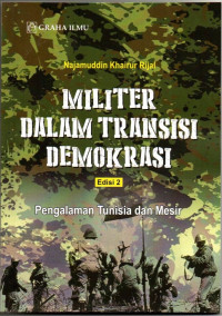 Image of Militer dalam Transisi Demokrasi : Pengalaman Tunisia dan Mesir