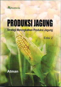 Image of Produksi Jagung : Strategi Meningkatkan Produksi Jagung