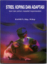 Image of Stres, Koping dan Adaptasi : Teori dan Pohon Masalah Keperawatan